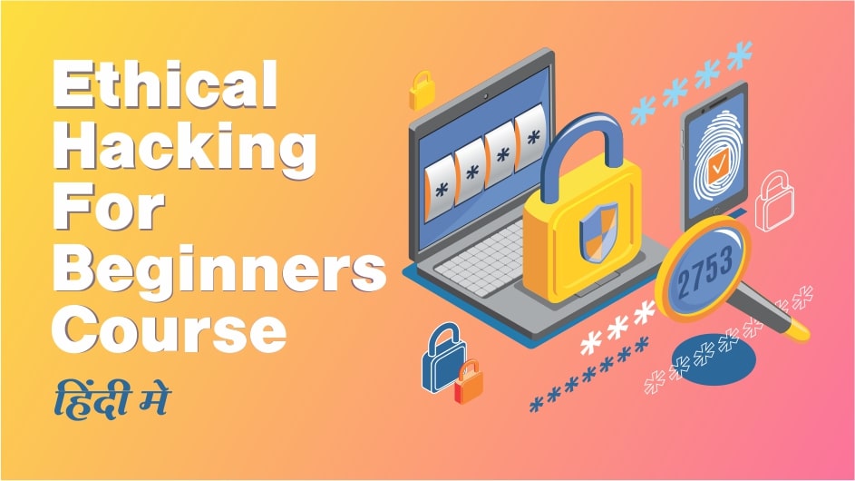 Ethical Hacking For Beginners